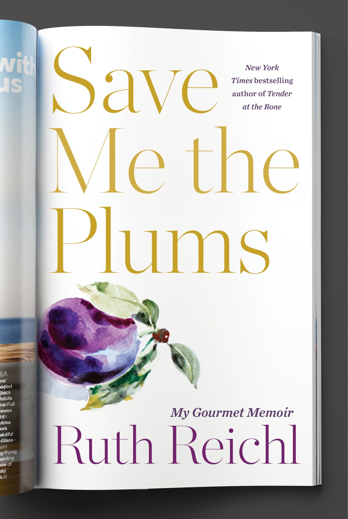 Save Me the Plums: Ruth Reichl’s Memoir
