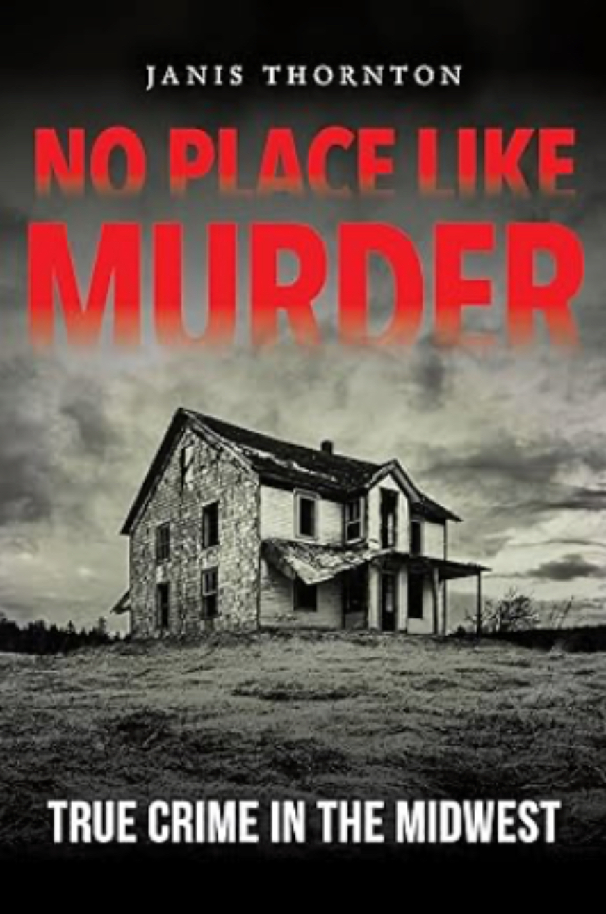 No Place Like Murder: 20 Historic True Crimes in the Hoosier State